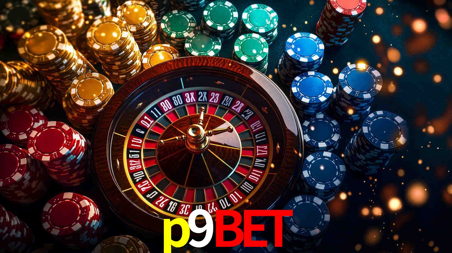 Explore as vantagens do p9bet: serviço profissional e confiabilidade